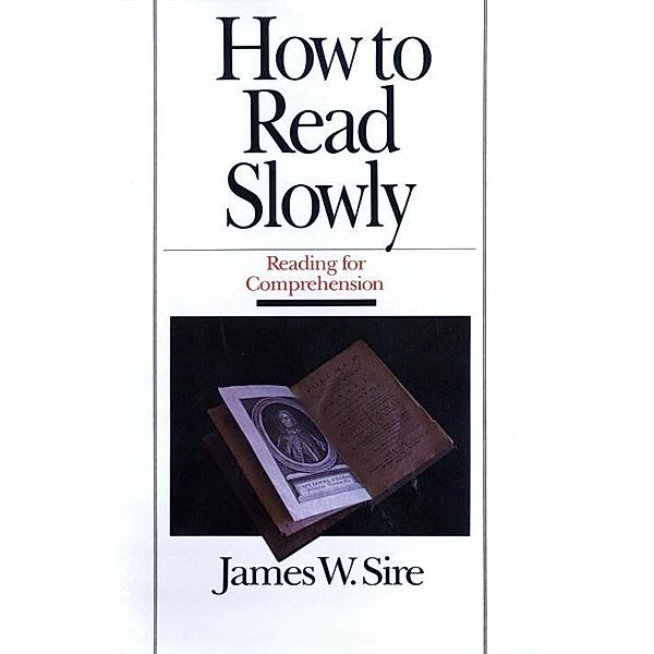 How to Read Slowly, James W. Sire