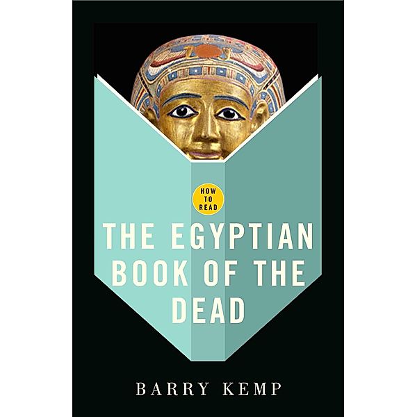 How To Read The Egyptian Book Of The Dead / Granta Books, Barry Kemp