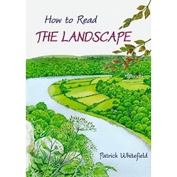 How to Read the Landscape, Patrick Whitefield