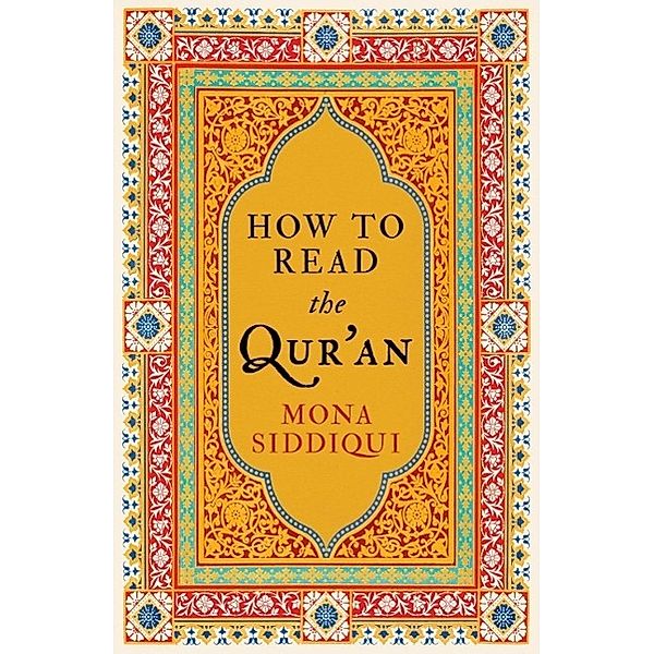 How To Read The Qur'an, Mona Siddiqui