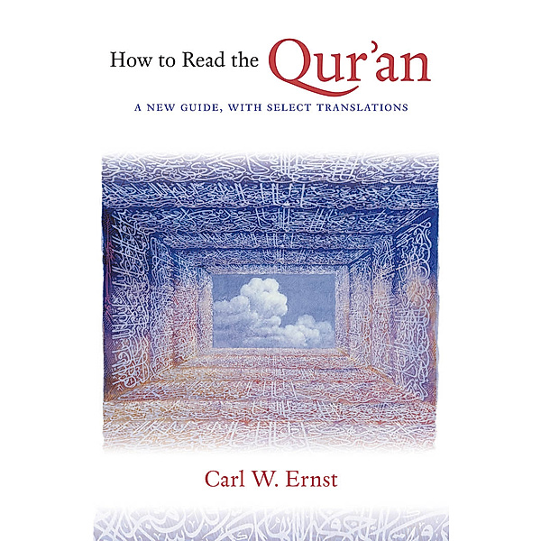 How to Read the Qur'an, Carl W. Ernst