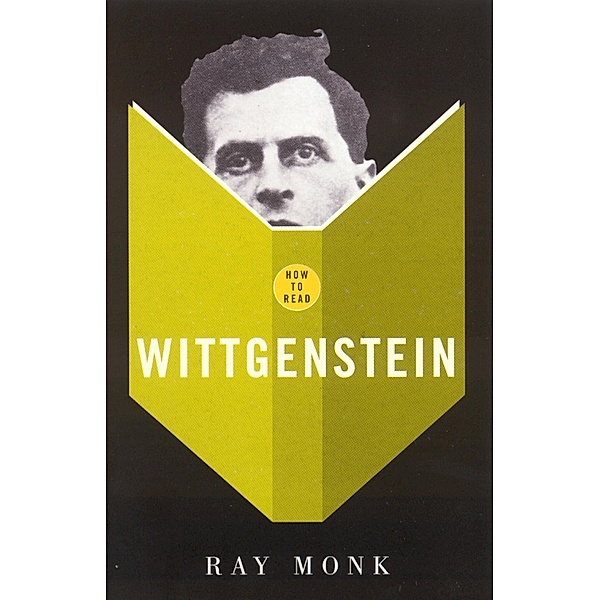How To Read Wittgenstein / Granta Books, Ray Monk