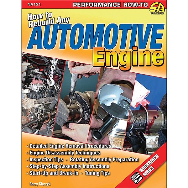 How to Rebuild Any Automotive Engine, Barry Kluczyk