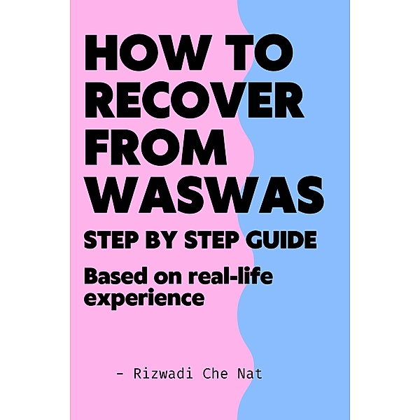 How To Recover From Waswas, Rizwadi Che Nat