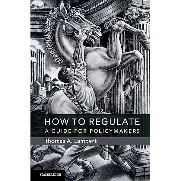 How to Regulate, Thomas A. Lambert
