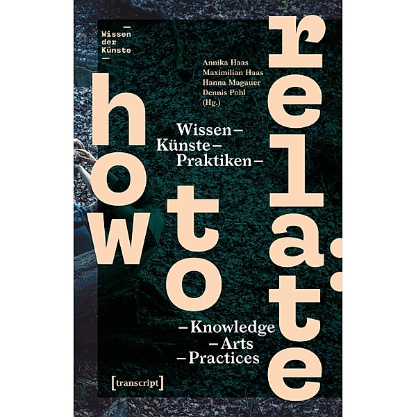 How to Relate / Wissen der Künste Bd.1