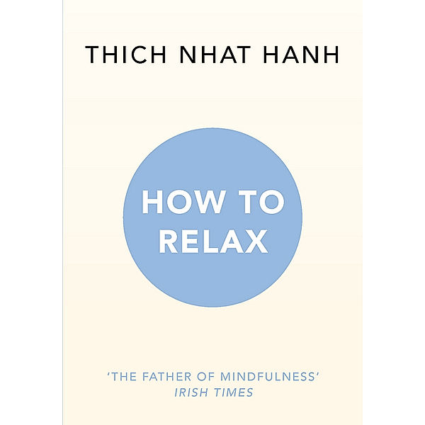 How to Relax, Thich Nhat Hanh