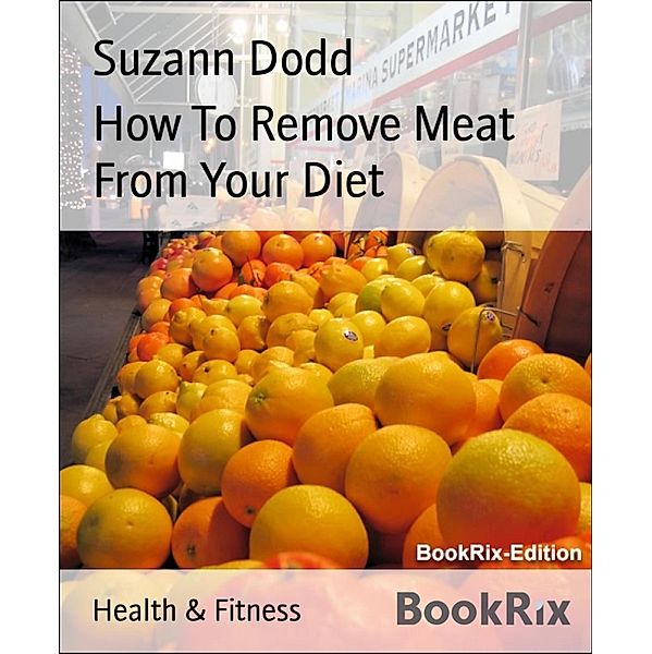 How To Remove Meat From Your Diet, Suzann Dodd