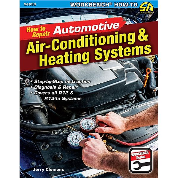 How to Repair Automotive Air-Conditioning & Heating Systems, Jerry Clemons