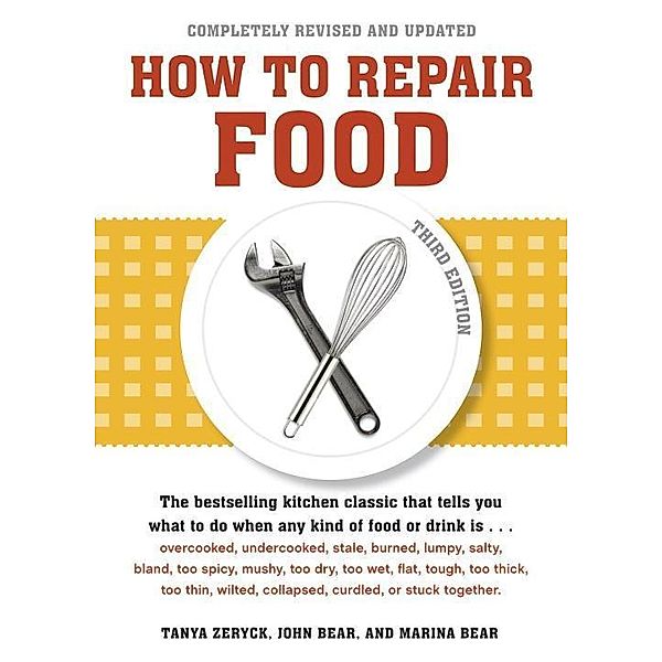 How to Repair Food, Third Edition, Tanya Zeryck, John Bear, Marina Bear