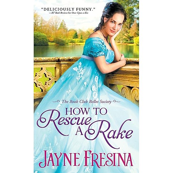 How to Rescue a Rake / Book Club Belles Society, Jayne Fresina