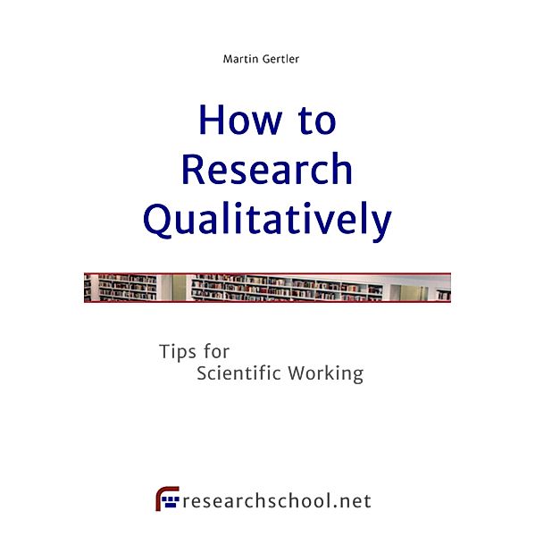 How to Research Qualitatively, Martin Gertler
