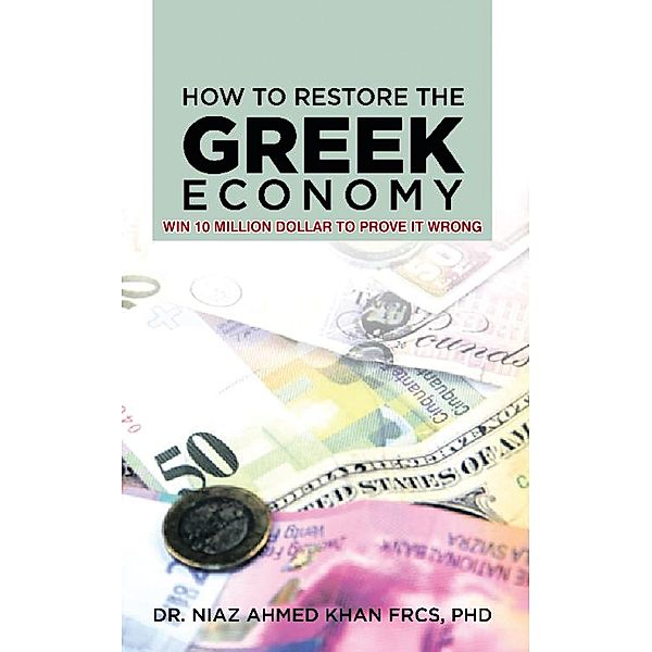 How to Restore the Greek Economy, Niaz Ahmed Khan