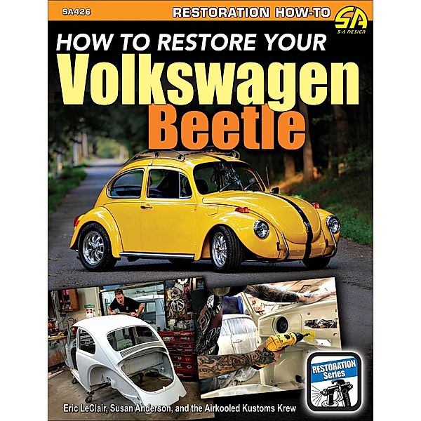 How To Restore Your Volkswagen Beetle, Eric LeClair