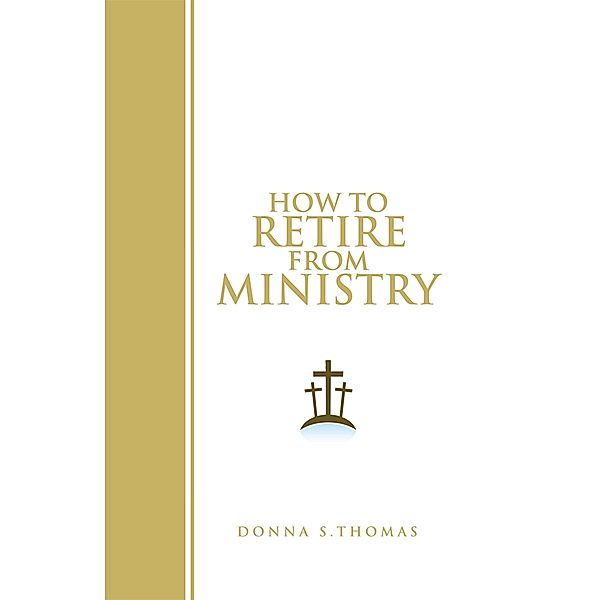 How to Retire from Ministry / Inspiring Voices, Donna S. Thomas