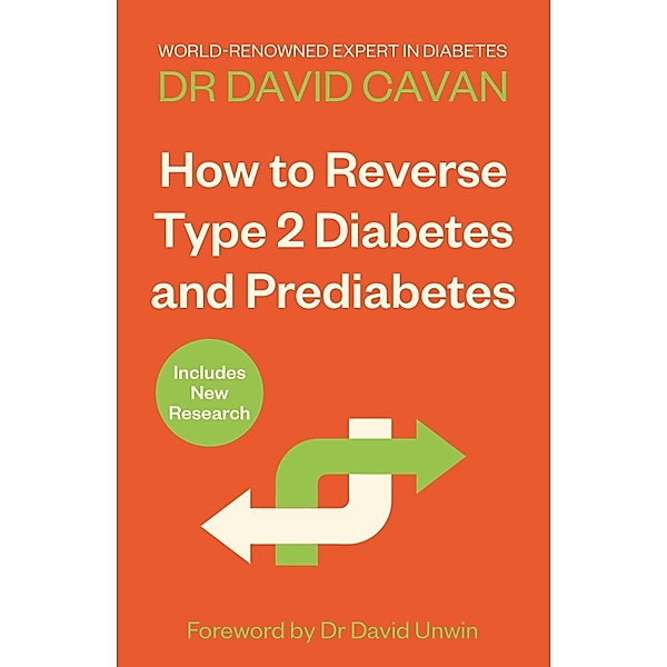 How To Reverse Type 2 Diabetes and Prediabetes, David Cavan