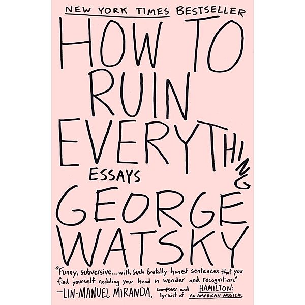 How to Ruin Everything, George Watsky