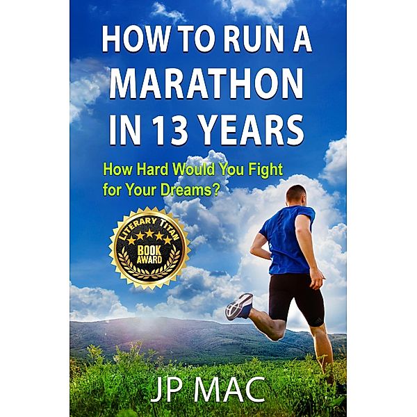 How to Run a Marathon in 13 Years, Jp Mac