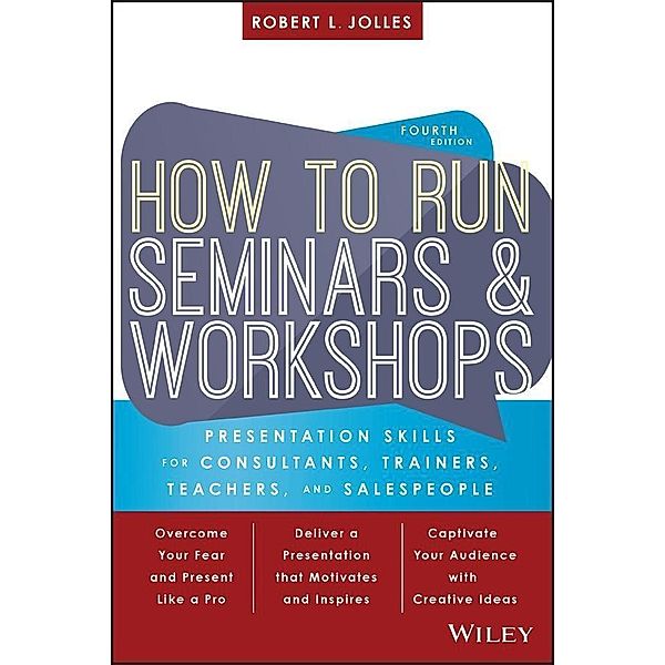 How to Run Seminars and Workshops, Robert L. Jolles