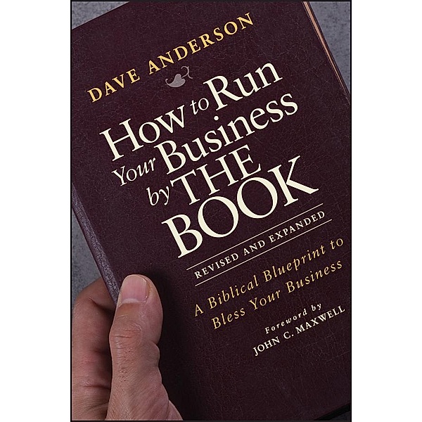 How to Run Your Business by THE BOOK, Dave Anderson