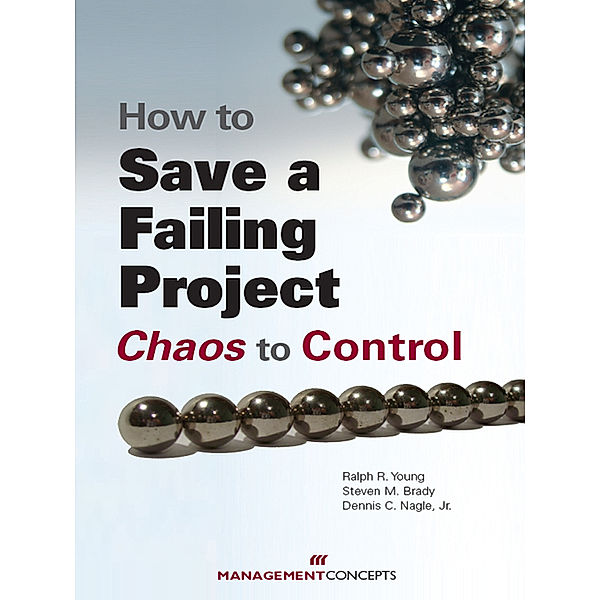 How to Save a Failing Project, Ralph R. Young, Dennis C. Nagle, Steve M. Brady