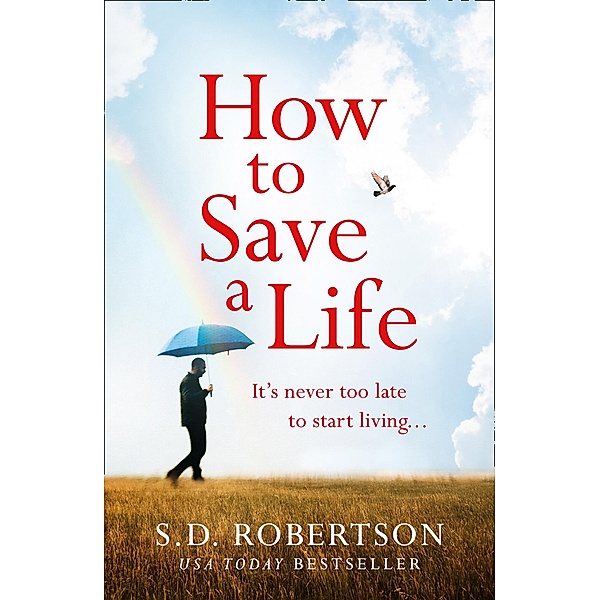 How to Save a Life, S. D. Robertson