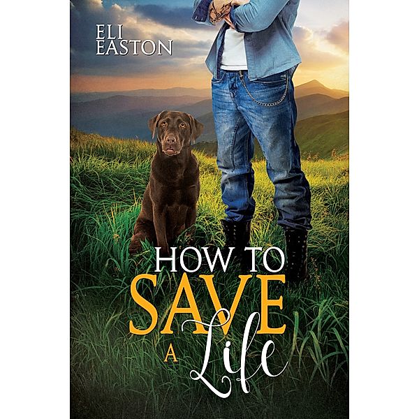How to Save a Life (Howl at the Moon #4), Eli Easton