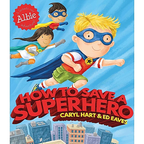 How to Save a Superhero, Caryl Hart