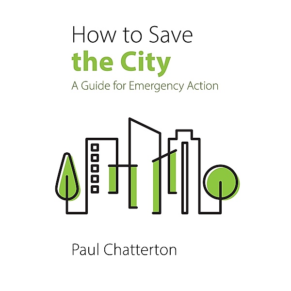 How to Save the City, Paul Chatterton