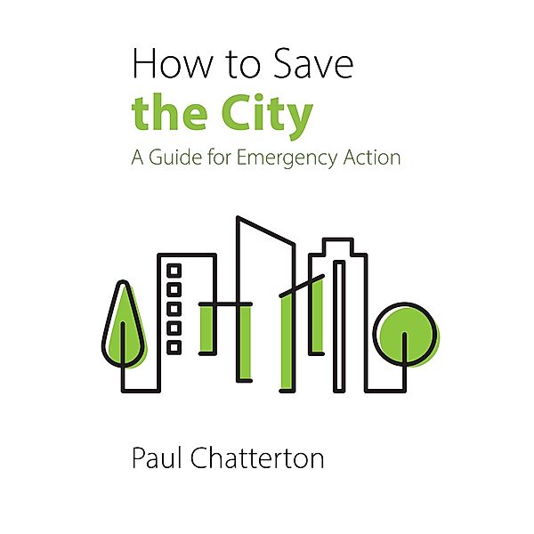 How to Save the City, Paul Chatterton