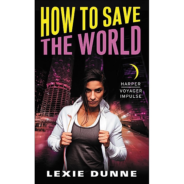 How to Save the World / Superheroes Anonymous, Lexie Dunne