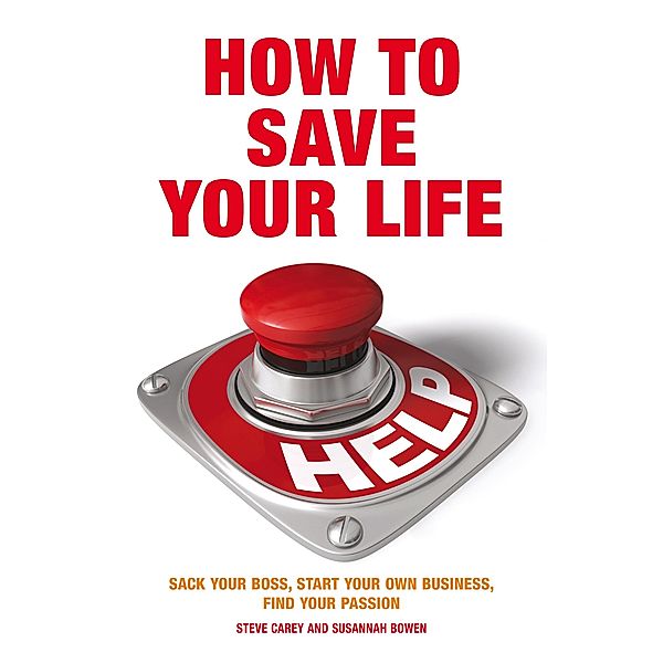 How to Save Your Life, Susannah Bowen, Steve Carey