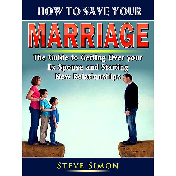 How to Save Your Marriage / Abbott Properties, Kathleen Waters