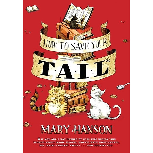 How to Save Your Tail*, Mary Hanson