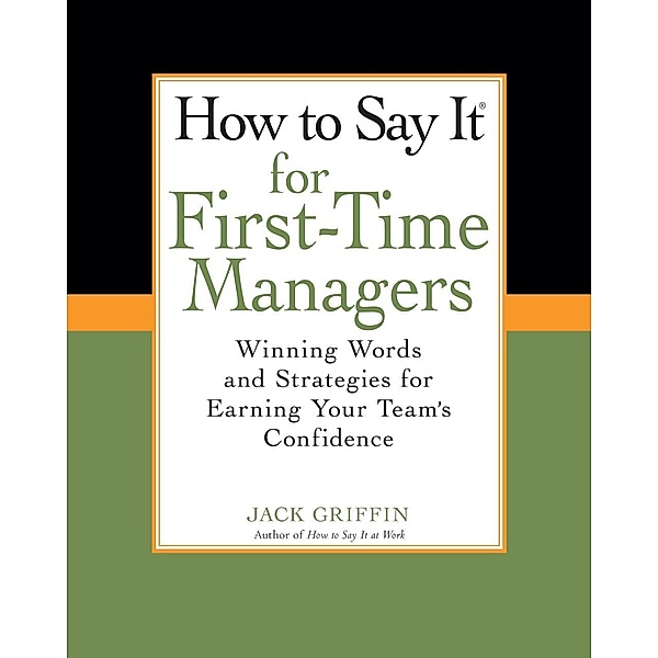 How To Say It for First-Time Managers, Jack Griffin
