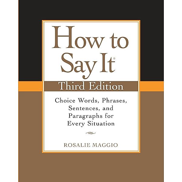 How to Say It, Third Edition, Rosalie Maggio