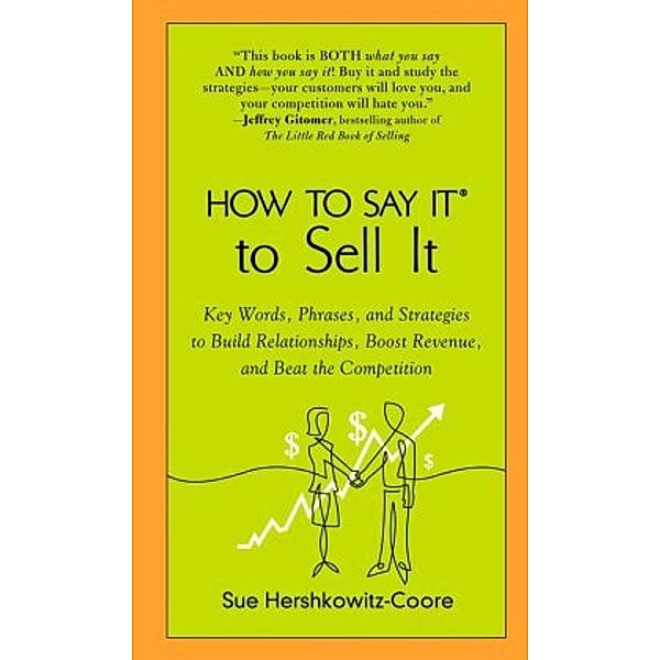 How to Say It to Sell It, Sue A. Hershkowitz-Coore