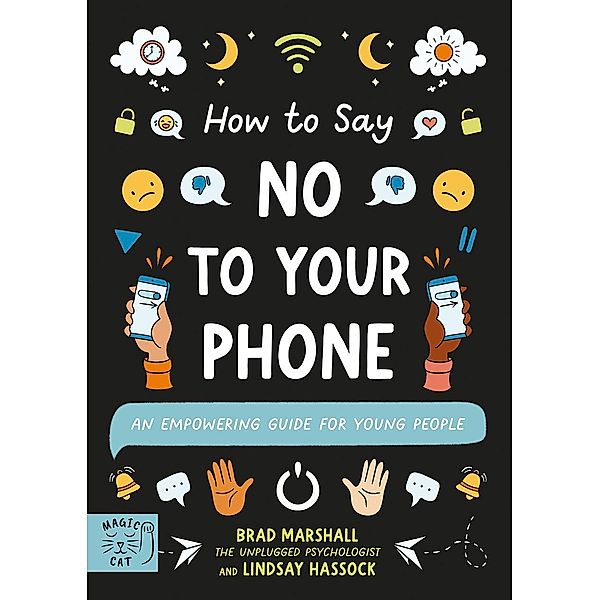 How to Say No to Your Phone, Brad Marshall, Lindsay Hassock