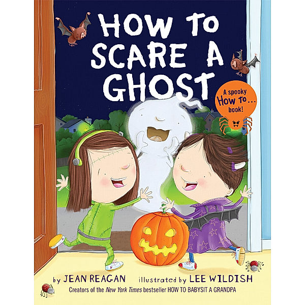 How to Scare a Ghost, Jean Reagan, Lee Wildish