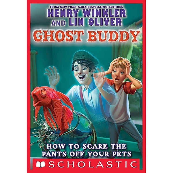 How To Scare The Pants Off Your Pets / Ghost Buddy, Henry Winkler, Lin Oliver