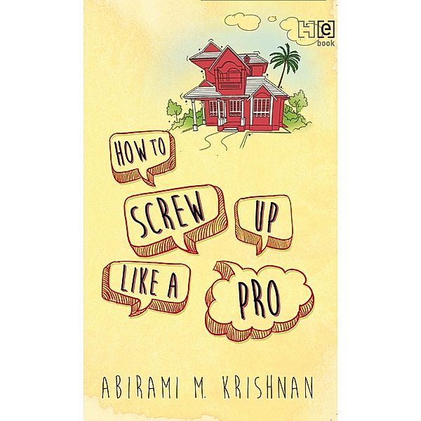 How to Screw Up Like a Pro, Abirami M. Krishnan