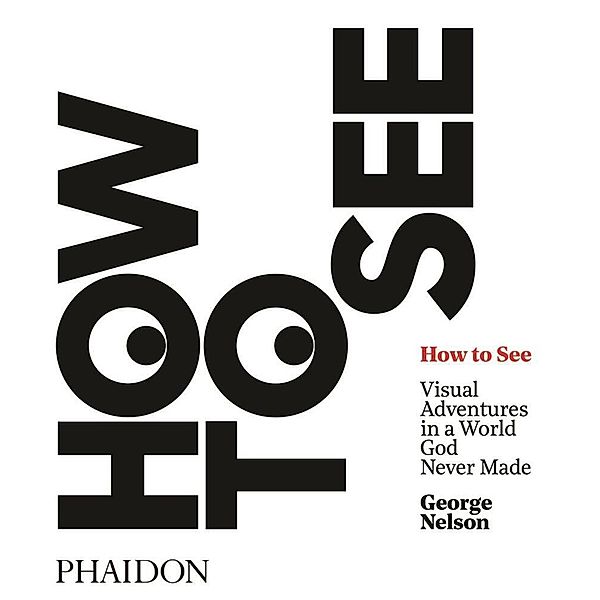 How to See, George Nelson