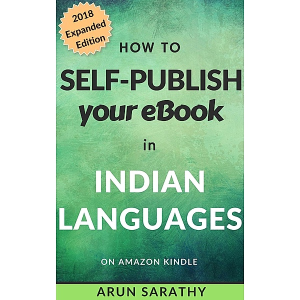 How to Self-Publish Your eBook in Indian Languages on Amazon, Arun Sarathy