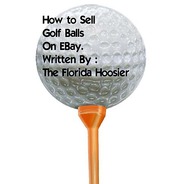 How To Sell Golf Balls On EBay For Fun and Profit, Gary Wonning
