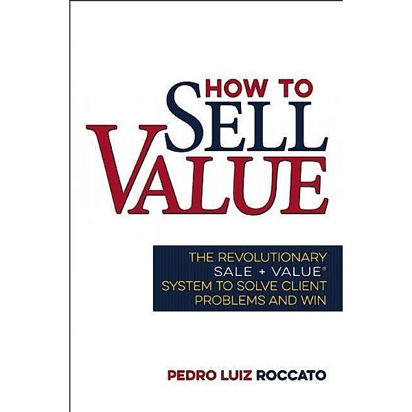 How to Sell Value, Pedro Roccato