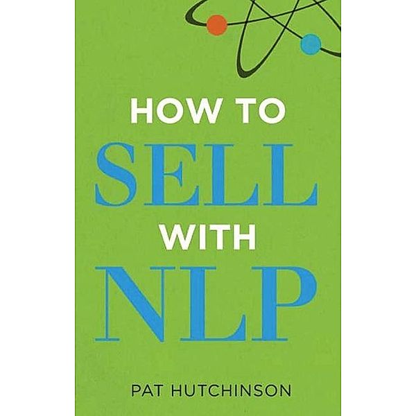 How to Sell with NLP / Pearson Business, Pat Hutchinson