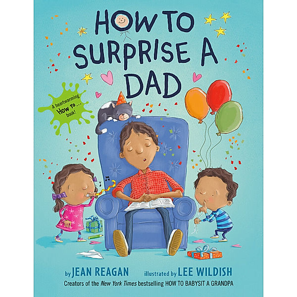How To Series / How to Surprise a Dad, Jean Reagan, Lee Wildish