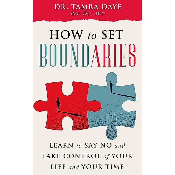 How To Set Boundaries; Take Control Of Your Life And Time, Tamra Daye