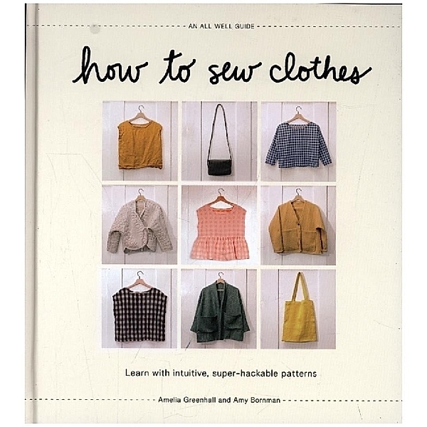 How to Sew Clothes, Amelia Greenhall, Amy Bornman