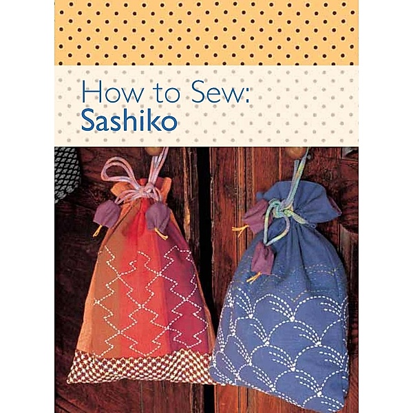 How to Sew - Sashiko / David & Charles, David & Charles Editors